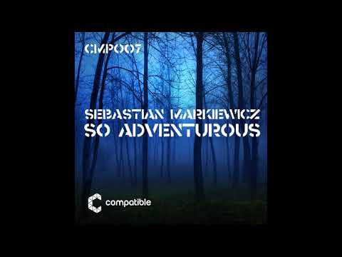 Sebastian Markiewicz - So Adventurous (Original Mix)