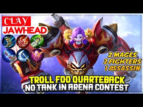 Troll Foo Quarteback Jawhead, No Tank In Arena Contest [ C L A Y Jawhead ] Mobile Legends