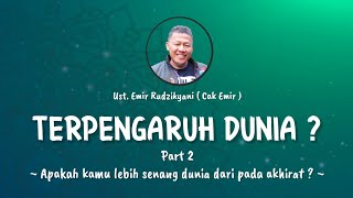 Download lagu TERPENGARUH DUNIA ? Part 2 || Ust. Emir Rudzikyani (Nasehat Cak Emir) mp3 Download lagu TERPENGARUH DUNIA ? Part 2 || Ust. Emir Rudzikyani (Nasehat Cak Emir) mp3