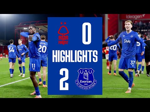 Extended Highlights: Nottingham Forest 0-2 Everton 