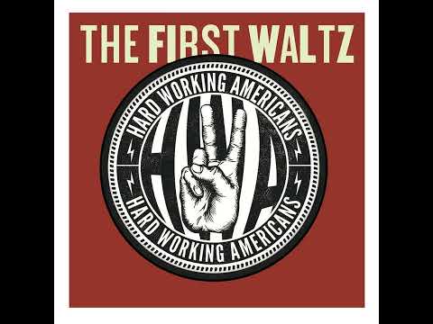 Hard Working Americans ⭐The First Waltz ⭐Mission Accomplished⭐.  (**2014**)