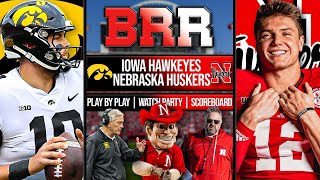 Iowa Hawkeyes vs Nebraska Cornhuskers | LIVE Reaction | Scoreboard | Play By Play | Postgame