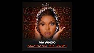 Download lagu MaWhoo | Amapiano Mix 2024 | DJ Ace ♠️ mp3