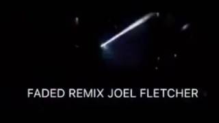 Faded JOEL FLETCHER remix