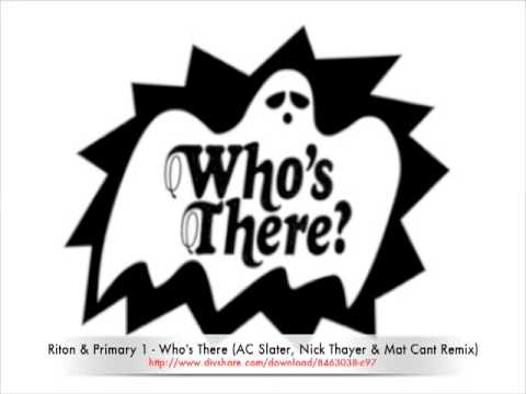 Riton & Primary 1 - Who's There (AC Slater, Nick Thayer & Mat Cant Remix)