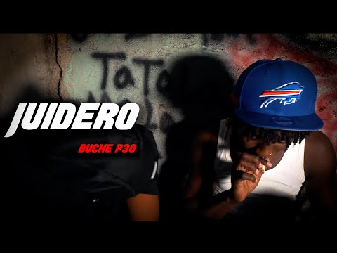 BUCHE P30 - JUIDERO (Video Oficial) By Nova films