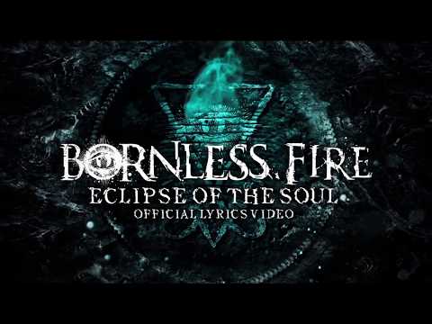 Bornless Fire - Eclipse of the soul (Lyrics Video)