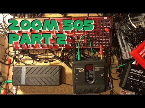 Zoom 505 Part 2 Now with Expression Pedal!