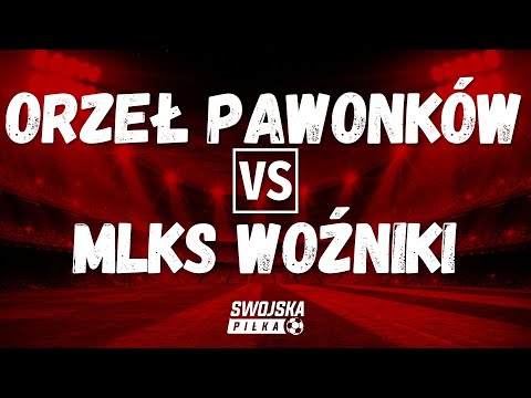 PUCHAR POLSKI: LKS ORZEŁ PAWONKÓW 🆚️ MLKS WOŹNIKI (SKRÓT MECZU)