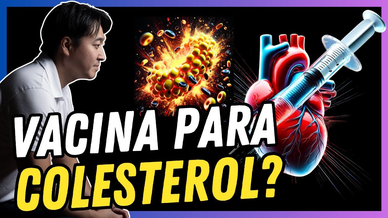 VACINA PARA O COLESTEROL? EXISTE?