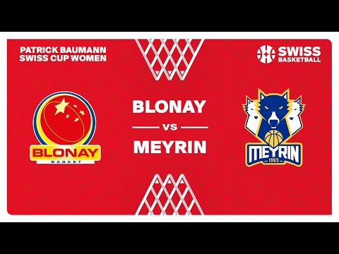 Patrick Baumann Swiss Cup Women - 1/16: BLONAY vs. MEYRIN