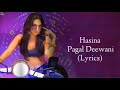 Hasina Pagal Deewani Lyrics – Indoo Ki Jawani | Kiara Advani By NK LYRICAL VIDEOS Hasina Pagal Deewani Lyrics – Indoo Ki Jawani | Kiara Advani By NK LYRICAL VIDEOS