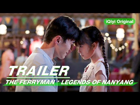 Story Trailer: The Ferryman · Legends of Nanyang | 灵魂摆渡·南洋传说 | iQiyi Original