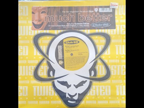 Club 69 feat. Suzanne Palmer Much Better (Boris' Funky Gruv)- this side