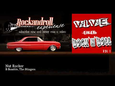 B Bumble, The Stingers - Nut Rocker - Rock N Roll Experience