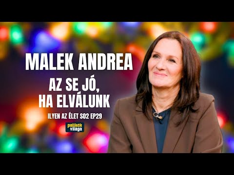 MALEK ANDREA: AZ SE JÓ, HA ELVÁLUNK | Ilyen az élet | Palikék világa