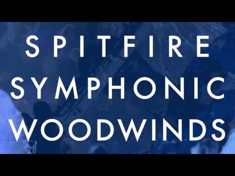 Spitfire Walkthrough: Spitfire Symphonic Woodwinds