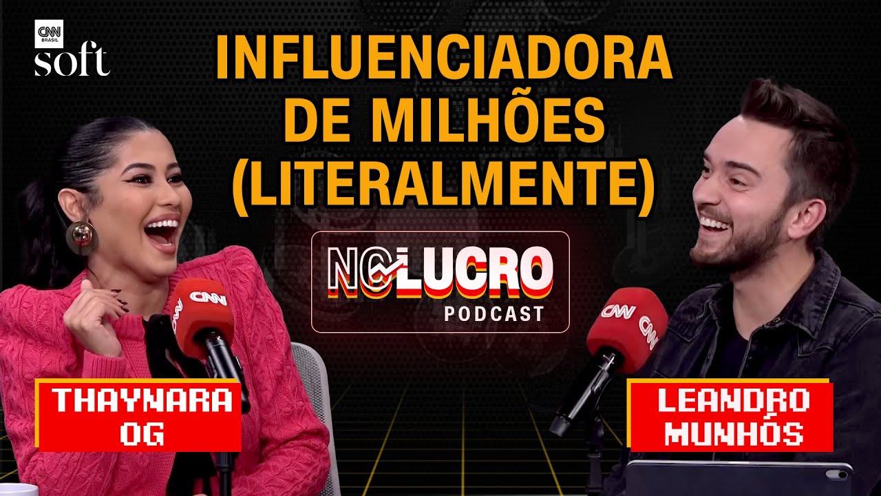 Thaynara OG: "Meu plano era aproveitar três meses de fama e depois abrir um açaí" | No Lucro CNN #06