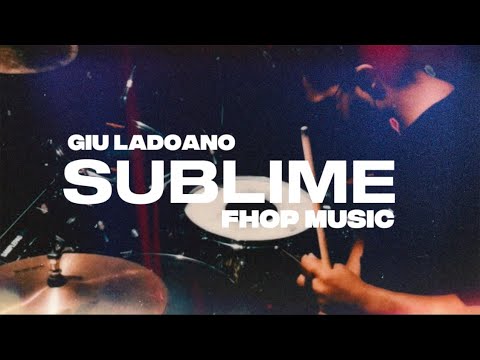 GIU LADOANO - Fhop Music | SUBLIME