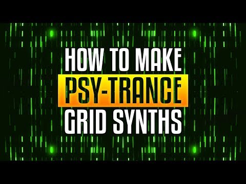 Creating Psytrance: Grid Synths #1
