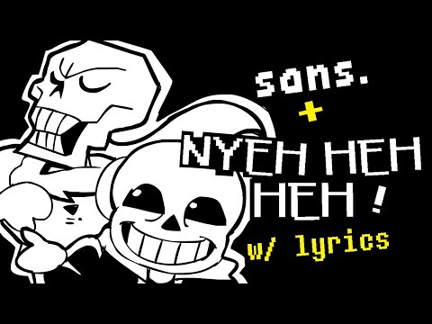 Sans and Nyeh heh heh! WITH LYRICS | Undertale Cover | FT @wrathstetic and @RedTv53