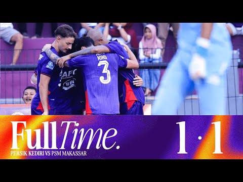 MATCHDAY 10 – FULL HIGHLIGHTS: PERSIK KEDIRI 1-1 PSM MAKASSAR