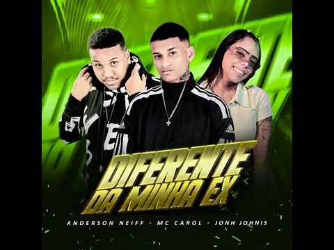 Jonh Jonhis, Anderson Neiff, MC Carol  - Diferente da minha ex (Áudio Completo) | Rede Musical