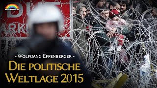 Die politische Weltlage 2015  – Wolfgang Effenberger