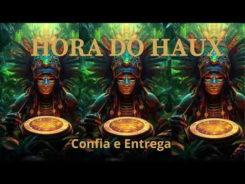 Hora do Haux - Confia