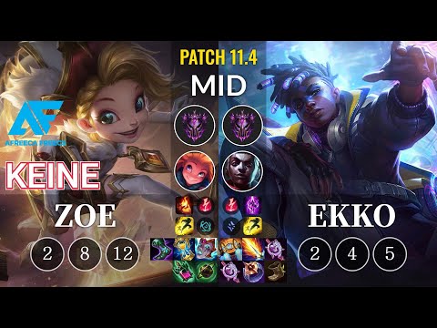 AF Keine Zoe vs Ekko Mid - KR Patch 11.4