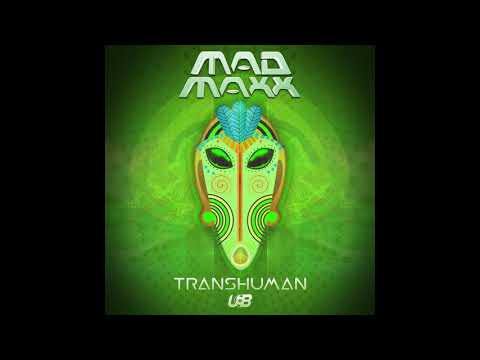 Mad Maxx - Transhuman (Original Mix)