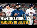 Despite hiccups, new-look Astros giving reasons to BELIEVE!