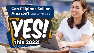 Can Filipinos Sell on Amazon? Learn why that’s a YES this 2022! | Filipino Amazon Seller