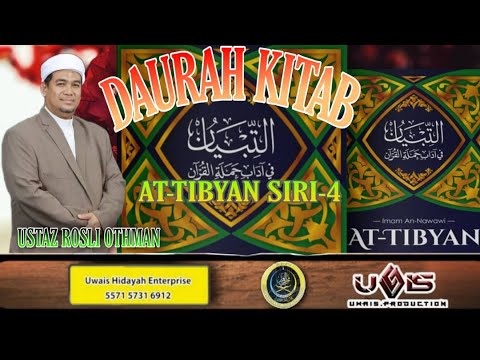 Daurah Kitab at-Tibyan Siri 4 [ Ustaz Rosli Othman]