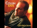 Collin Raye   What I Need