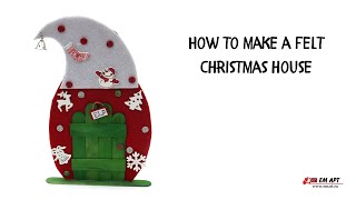 How to make a felt christmas house 