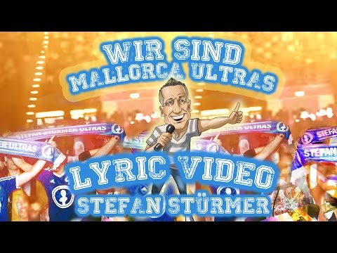 Wir sind Mallorca Ultras - Stefan Stürmer (Lyric Video)  |  Mallorca Hits 2017