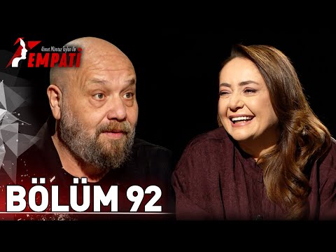 Empati 92. Bölüm - Sibel Taşçıoğlu