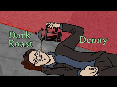 Dark Roast Denny