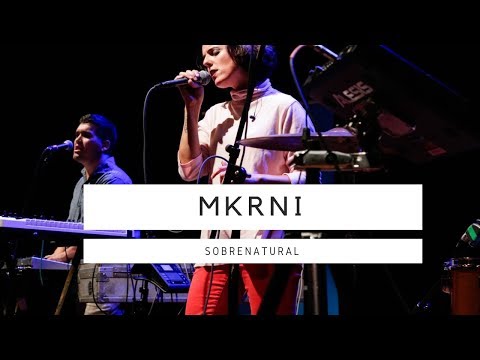 Escena Viva: MKRNI - Sobrenatural
