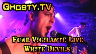 Ghosty with Funk Vigilante - White Devils LIVE