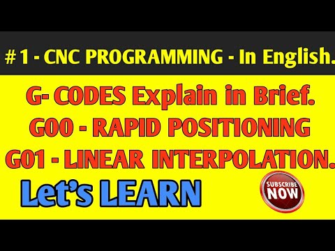 # 1 Tutorial CNC PROGRAMMING In English- G00 & G 01 codes.
