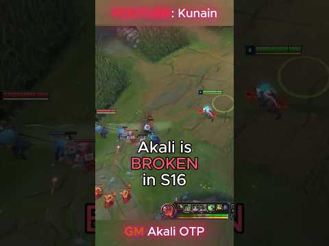 Akali is BROKEN in S16. | Kunain