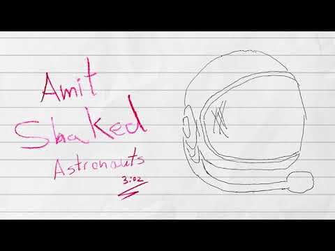 Amit Shaked -  Astronauts