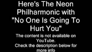 Neon Philharmonic - No One Is Going To Hurt You