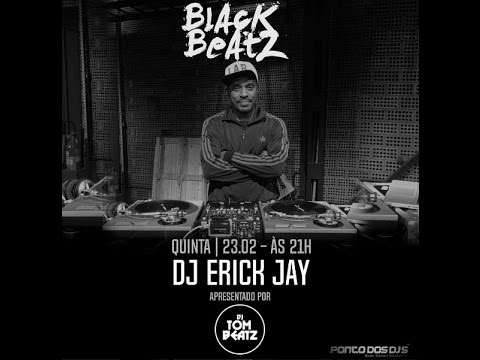 #05 - Black Beatz - DJ Erick Jay 24-03-17