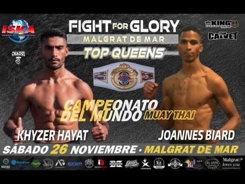 Khyser HAYAT vs Joannes BIARD By @vxstv #FIGHT_For_GLORY #Malgrat_De_Mar #campeonato_del_Mundo