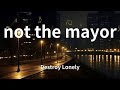 Destroy Lonely Not The Mayor Lyrics