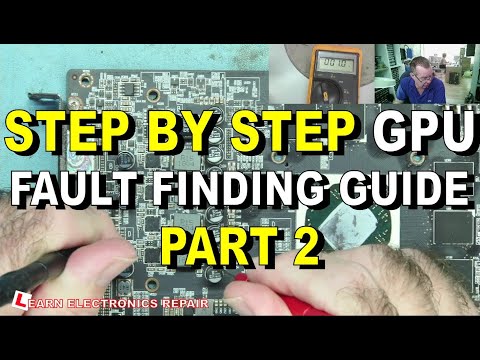 Graphics Card Step By Step Fault Finding Repair Guide Part 2 How To Diagnose Faulty GPU