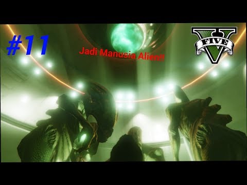 GTA 5 INDONESIA #11 - UDAH JADI ALIEN 100%!!!!